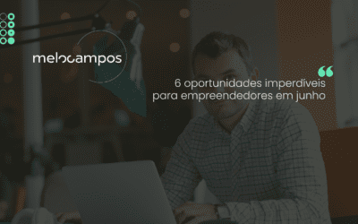6 oportunidades imperdíveis para empreendedores em junho