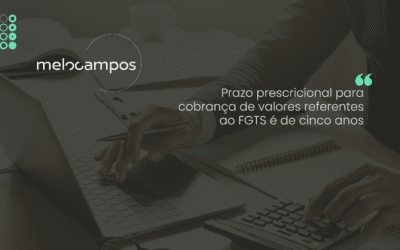 Prazo prescricional para cobrança de valores referentes ao FGTS é de cinco anos