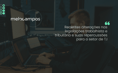 Recentes alterações nas legislações trabalhista e tributária e suas repercussões para o setor de T.I