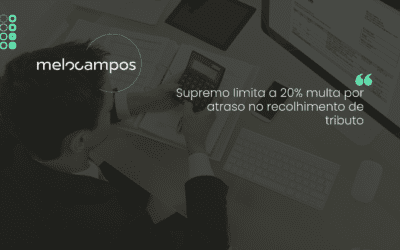Supremo limita a 20% multa por atraso no recolhimento de tributo