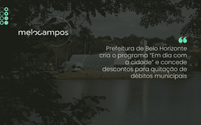 Prefeitura de Belo Horizonte cria o programa “Em dia com a cidade” e concede descontos para quitação de débitos municipais