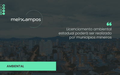 Licenciamento ambiental estadual poderá ser realizado por municípios mineiros