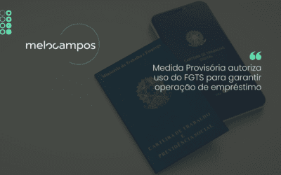 Medida Provisória autoriza uso do FGTS para garantir operação de empréstimo