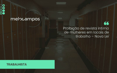 Proibição de revista íntima de mulheres em locais de trabalho – Nova Lei