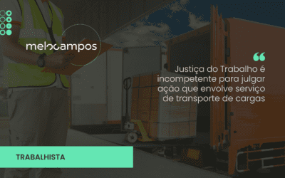 Justiça do Trabalho é incompetente para julgar ação que envolve serviço de transporte de cargas