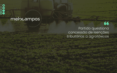 Partido questiona concessão de isenções tributárias a agrotóxicos