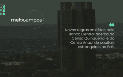 Novas regras emitidas pelo Banco Central acerca do Censo Quinquenal e do Censo Anual de capitais estrangeiros no País