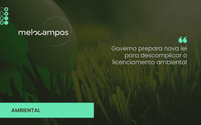 Governo prepara nova lei para descomplicar o licenciamento ambiental