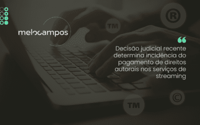 Decisão judicial recente determina incidência do pagamento de direitos autorais nos serviços de streaming