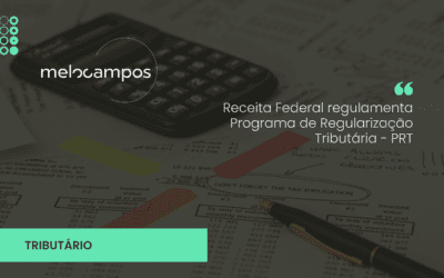 Receita Federal regulamenta Programa de Regularização Tributária – PRT