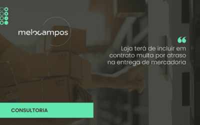 Loja terá de incluir em contrato multa por atraso na entrega de mercadoria