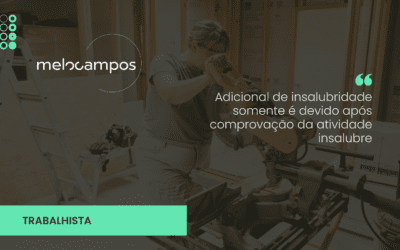 Adicional de insalubridade somente é devido após comprovação da atividade insalubre