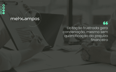 Licitação frustrada gera condenação, mesmo sem quantificação do prejuízo financeiro