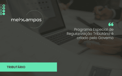 Programa Especial de Regularização Tributária é criado pelo Governo