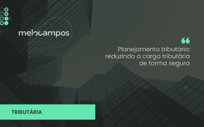 Planejamento tributário: reduzindo a carga tributária de forma segura