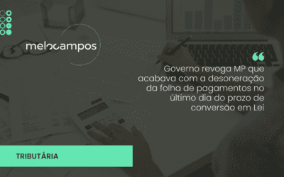 Governo revoga MP que acabava com a desoneração da folha de pagamentos no último dia do prazo de conversão em Lei