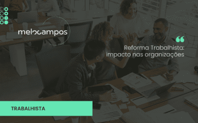 Reforma Trabalhista: impacto nas organizações