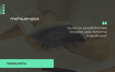 Quais as possibilidades trazidas pela Reforma Trabalhista?