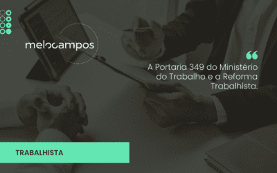 A Portaria 349 do Ministério do Trabalho e a Reforma Trabalhista.