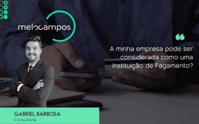 A minha empresa pode ser considerada como uma Instituição de Pagamento?
