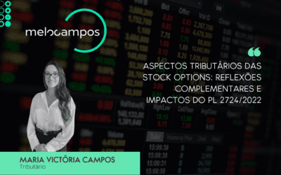 Aspectos tributários das Stock Options: reflexões complementares e impactos do PL 2724/2022