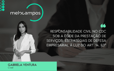 Responsabilidade Civil no CDC sob a égide da Prestação de Serviços: Estratégias de Defesa Empresarial à Luz do Art. 14, §3º