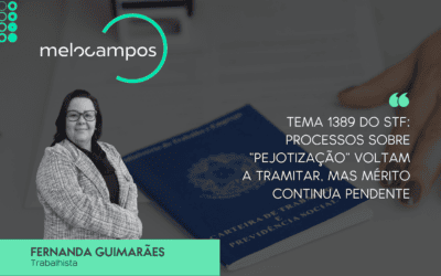 Tema 1389 do STF: processos sobre “pejotização” voltam a tramitar, mas mérito continua pendente