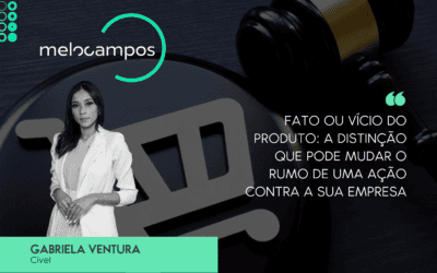 Fato ou vício do produto: a distinção que pode mudar o rumo de uma ação contra a sua empresa